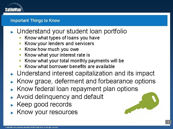 Important Things to Know ► Understand your student loan portfolio § § § ►
