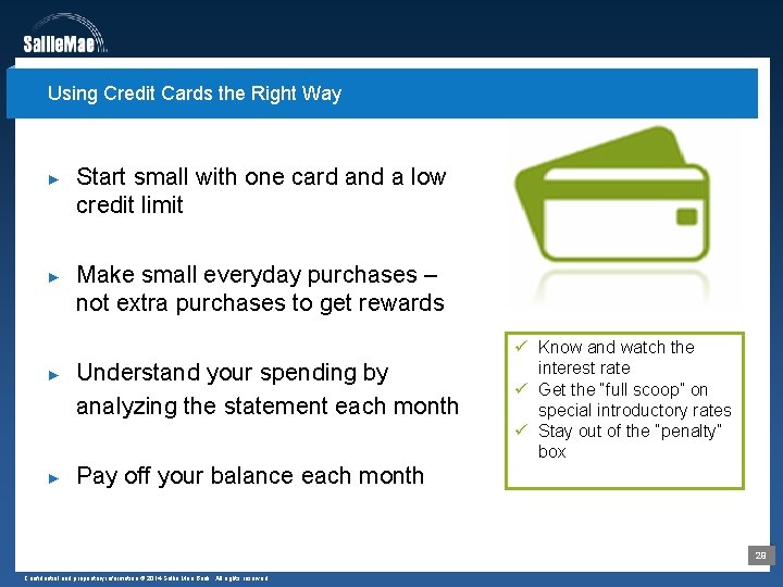 Using Credit Cards the Right Way ► ► Start small with one card and