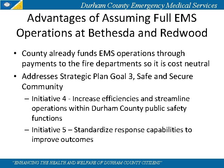 Durham County Emergency Medical Services Advantages of Assuming Full EMS Operations at Bethesda and