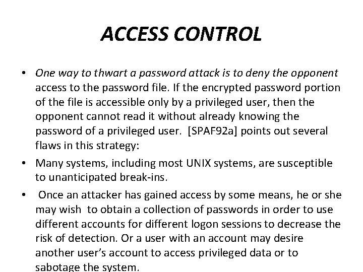 ACCESS CONTROL • One way to thwart a password attack is to deny the