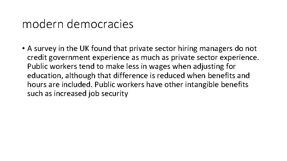 modern democracies • A survey in the UK found that private sector hiring managers