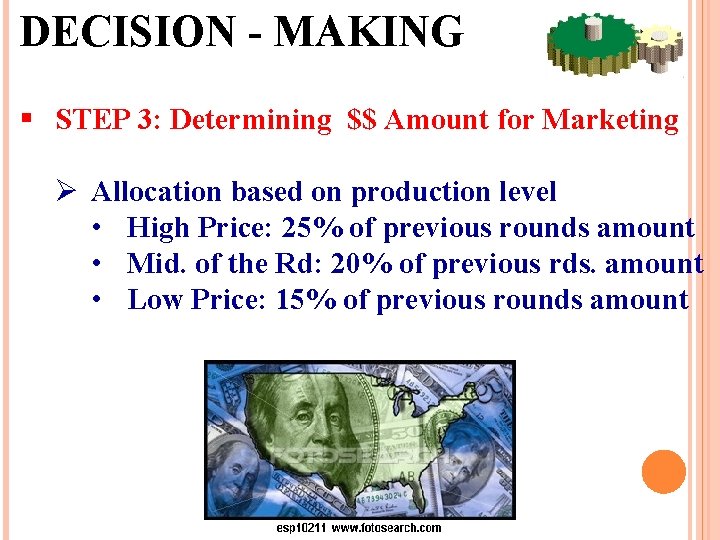 DECISION - MAKING § STEP 3: Determining $$ Amount for Marketing Ø Allocation based