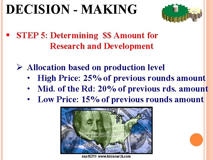 DECISION - MAKING § STEP 5: Determining $$ Amount for Research and Development Ø