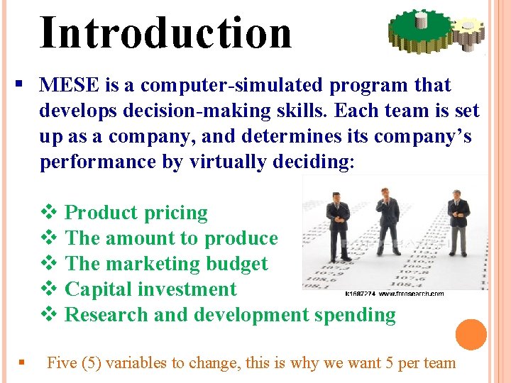 Introduction § MESE is a computer-simulated program that develops decision-making skills. Each team is