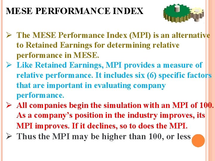 MESE PERFORMANCE INDEX Ø The MESE Performance Index (MPI) is an alternative to Retained