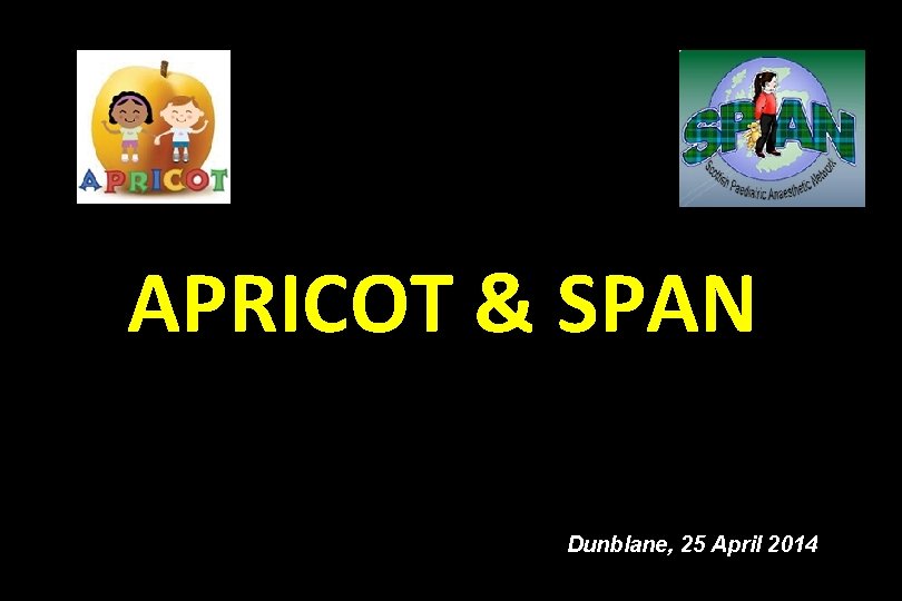 APRICOT & SPAN Dunblane, 25 April 2014 