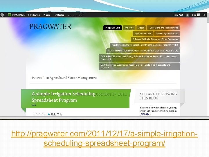 http: //pragwater. com/2011/12/17/a-simple-irrigationscheduling-spreadsheet-program/ 