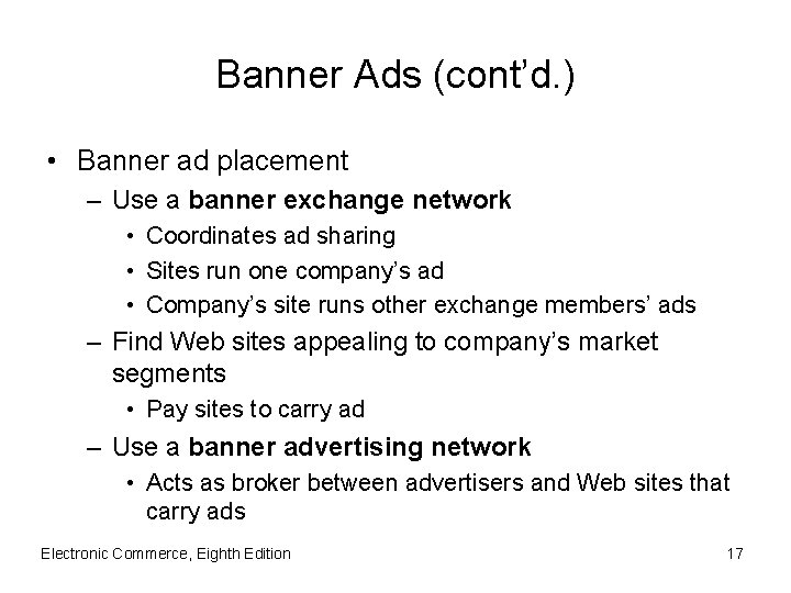 Banner Ads (cont’d. ) • Banner ad placement – Use a banner exchange network