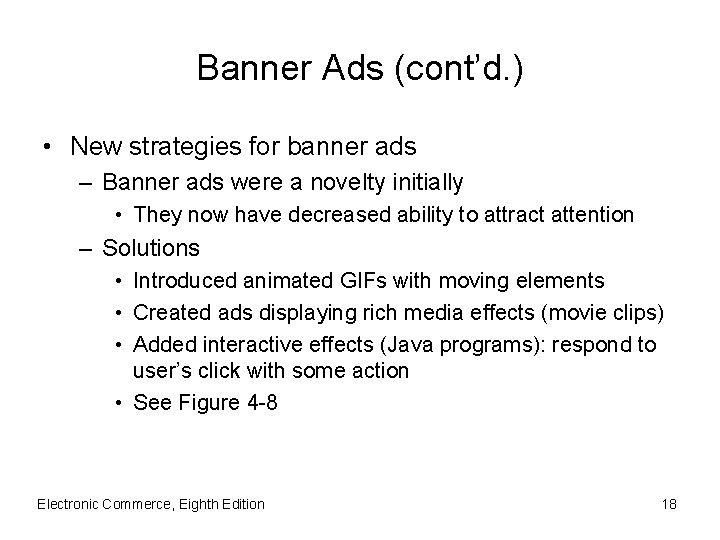 Banner Ads (cont’d. ) • New strategies for banner ads – Banner ads were