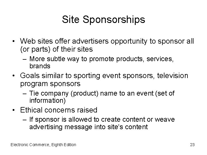 Site Sponsorships • Web sites offer advertisers opportunity to sponsor all (or parts) of