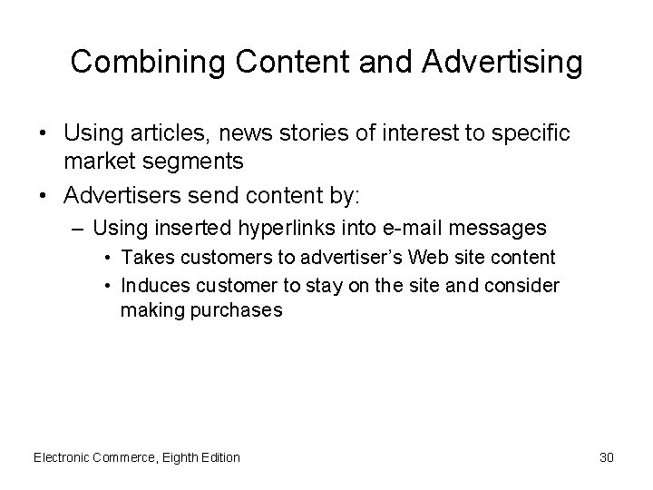 Combining Content and Advertising • Using articles, news stories of interest to specific market