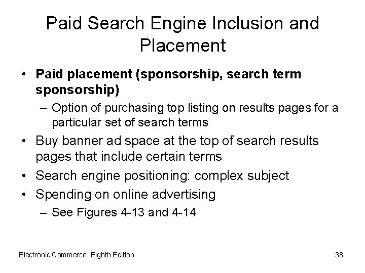 Paid Search Engine Inclusion and Placement • Paid placement (sponsorship, search term sponsorship) –