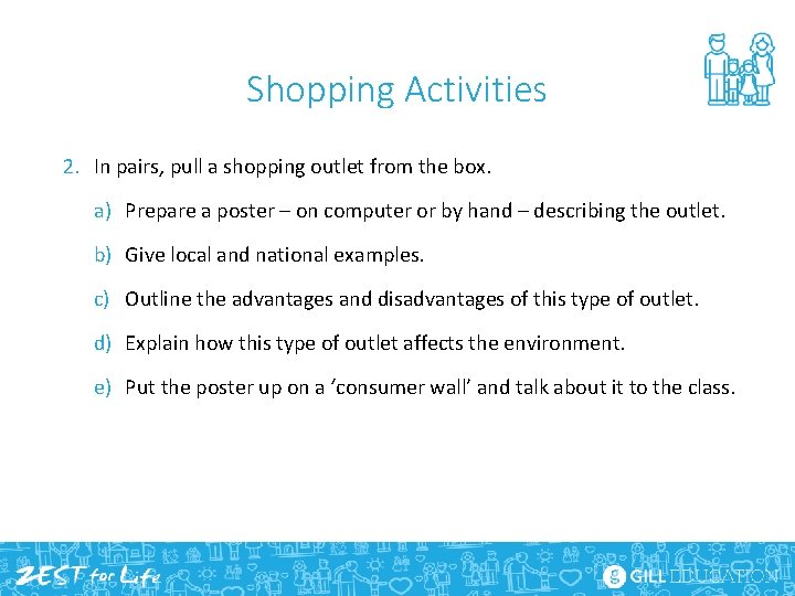 Shopping Activities 2. In pairs, pull a shopping outlet from the box. a) Prepare