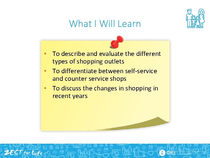 What I Will Learn • To describe and evaluate the different types of shopping