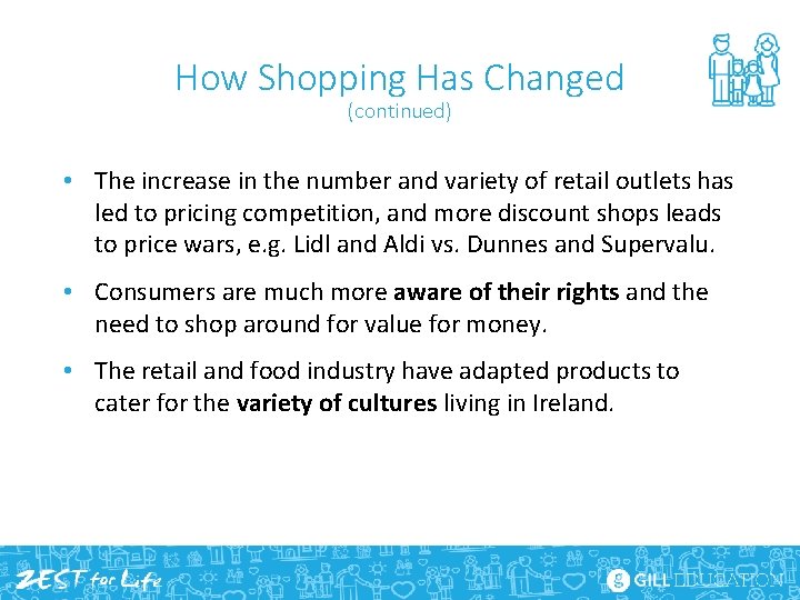 How Shopping Has Changed (continued) • The increase in the number and variety of