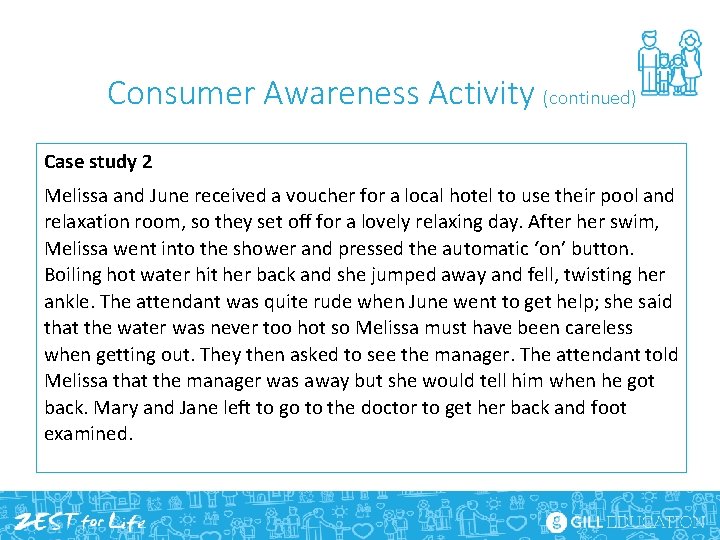 Consumer Awareness Activity (continued) Case study 2 Melissa and June received a voucher for