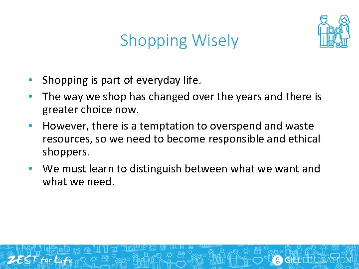 Shopping Wisely • Shopping is part of everyday life. • The way we shop