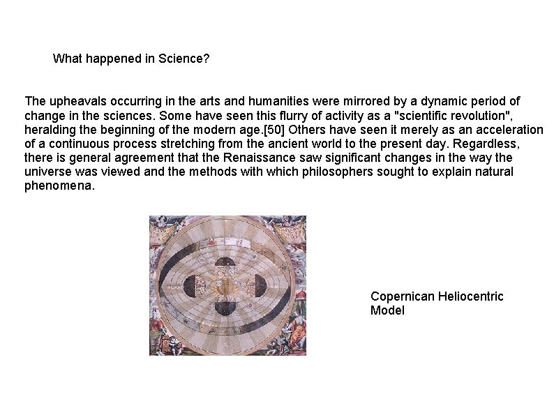 What happened in Science? The upheavals occurring in the arts and humanities were mirrored