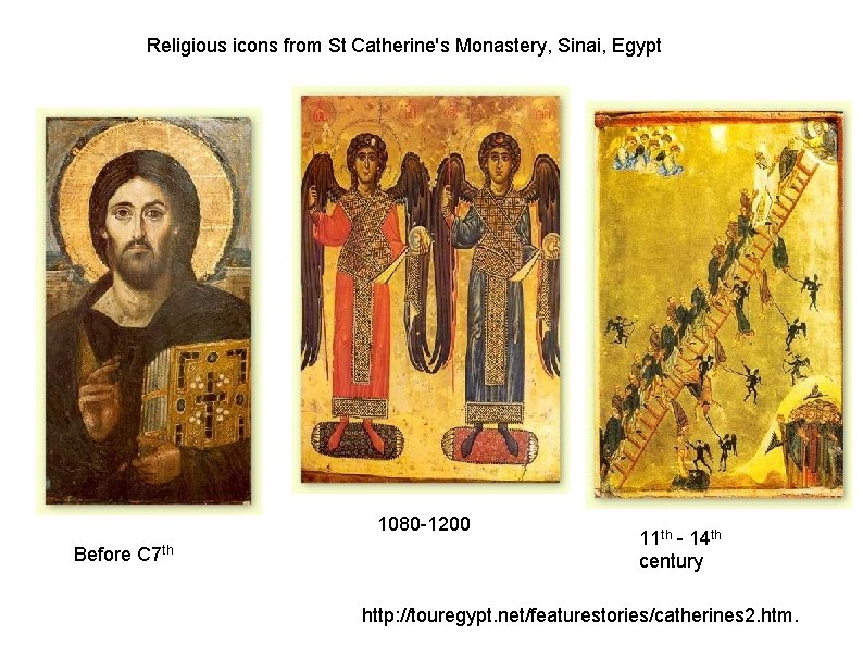 Religious icons from St Catherine's Monastery, Sinai, Egypt 1080 -1200 Before C 7 th