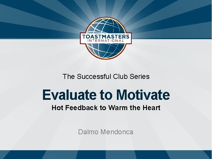 The Successful Club Series Evaluate to Motivate Hot Feedback to Warm the Heart Dalmo