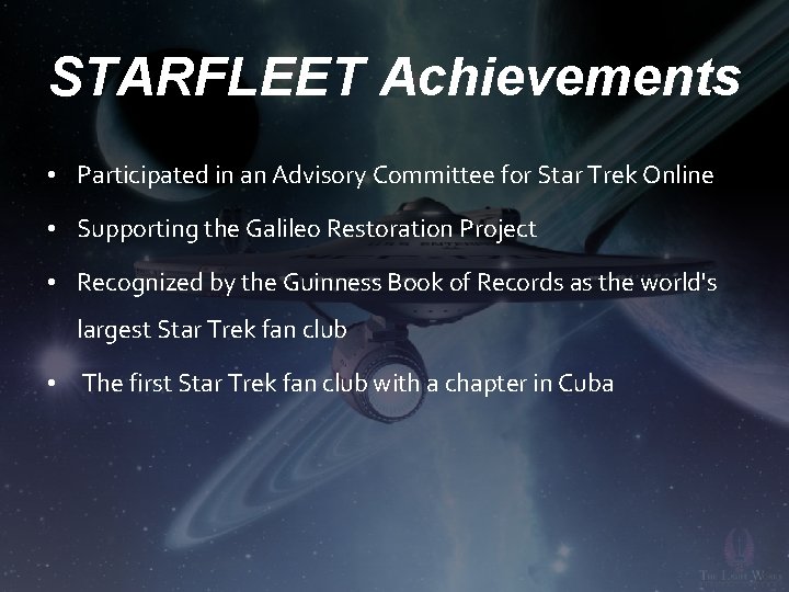 STARFLEET Achievements • Participated in an Advisory Committee for Star Trek Online • Supporting