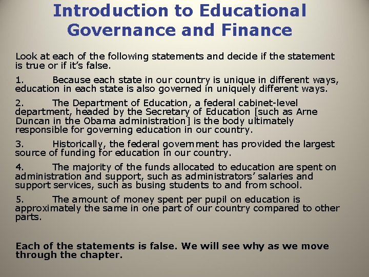 Introduction to Educational Governance and Finance Look at each of the following statements and