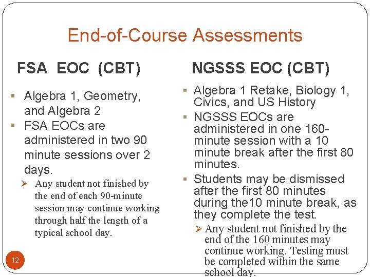 End-of-Course Assessments FSA EOC (CBT) § Algebra 1, Geometry, and Algebra 2 § FSA