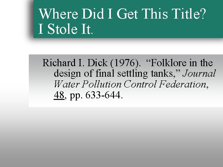 Folklore Defined Where Did I Get This Title? I Stole It. Richard I. Dick