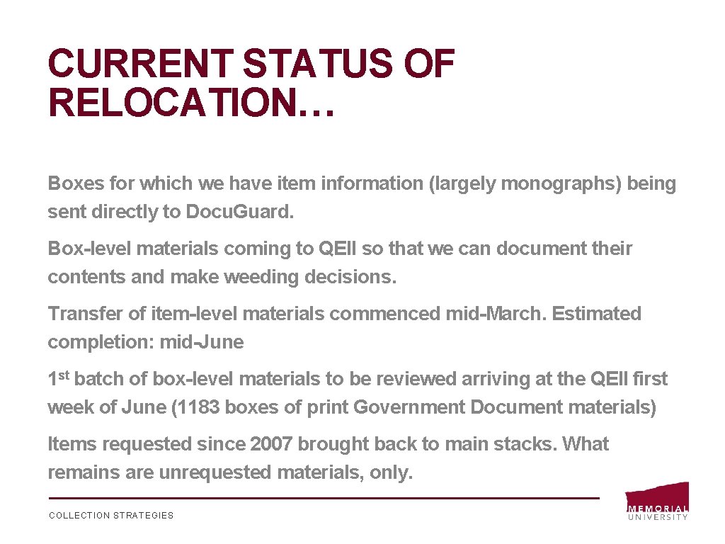 CURRENT STATUS OF RELOCATION… Boxes for which we have item information (largely monographs) being