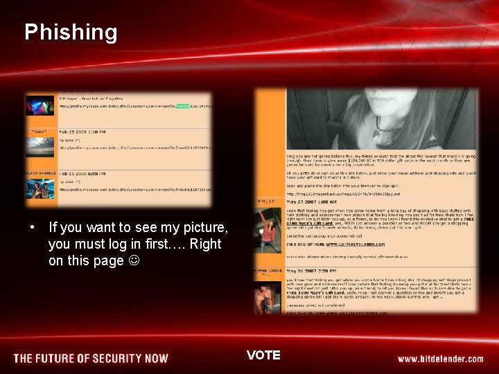 Phishing • If you want to see my picture, you must log in first….