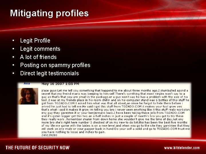 Mitigating profiles • • • Legit Profile Legit comments A lot of friends Posting
