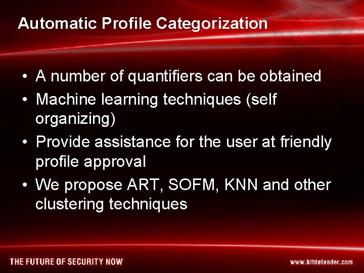 Automatic Profile Categorization • A number of quantifiers can be obtained • Machine learning