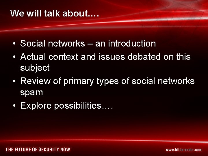 We will talk about…. • Social networks – an introduction • Actual context and