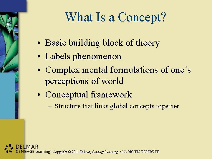 What Is a Concept? • Basic building block of theory • Labels phenomenon •