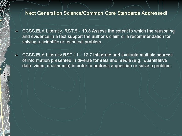 Next Generation Science/Common Core Standards Addressed! CCSS. ELA Literacy. RST. 9‐ 10. 8 Assess Next Generation Science/Common Core Standards Addressed! CCSS. ELA Literacy. RST. 9‐ 10. 8 Assess