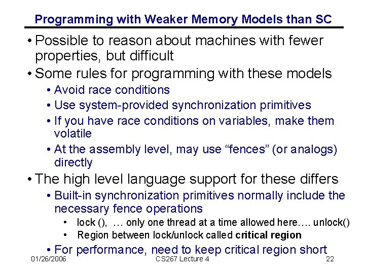 Programming with Weaker Memory Models than SC • Possible to reason about machines with