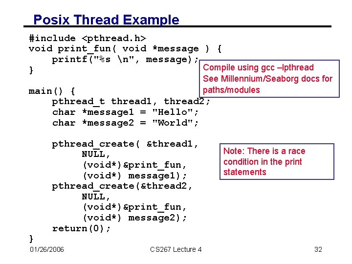 Posix Thread Example #include <pthread. h> void print_fun( void *message ) { printf("%s n",