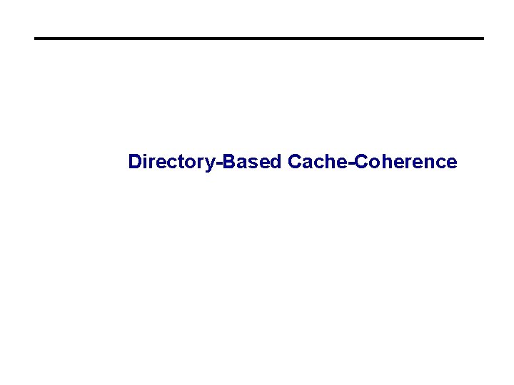 Directory-Based Cache-Coherence 