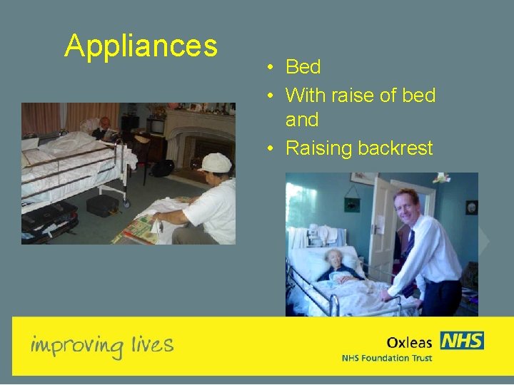 Appliances • Bed • With raise of bed and • Raising backrest 