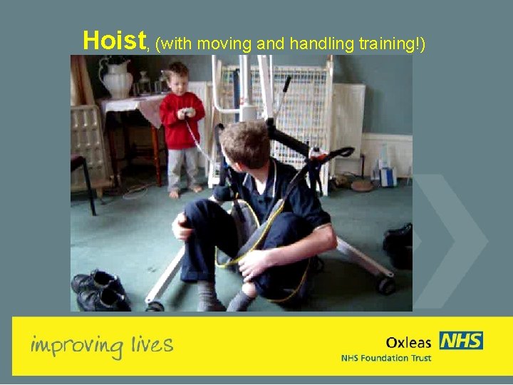 Hoist, (with moving and handling training!) 