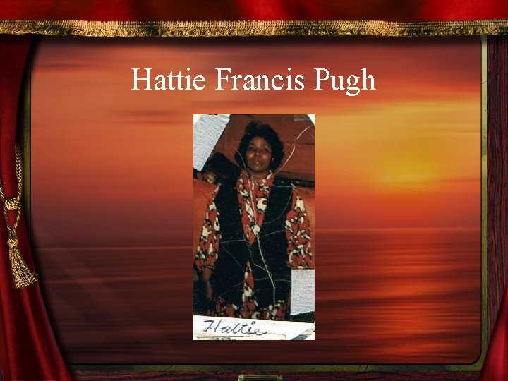 Hattie Francis Pugh 