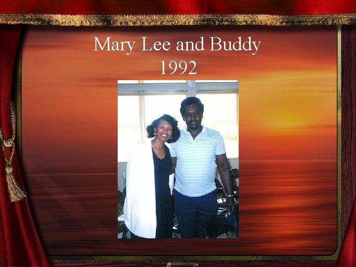 Mary Lee and Buddy 1992 