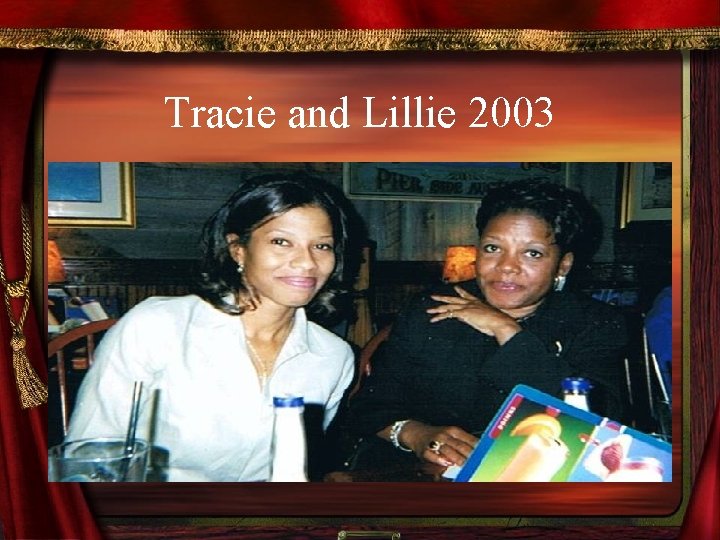 Tracie and Lillie 2003 