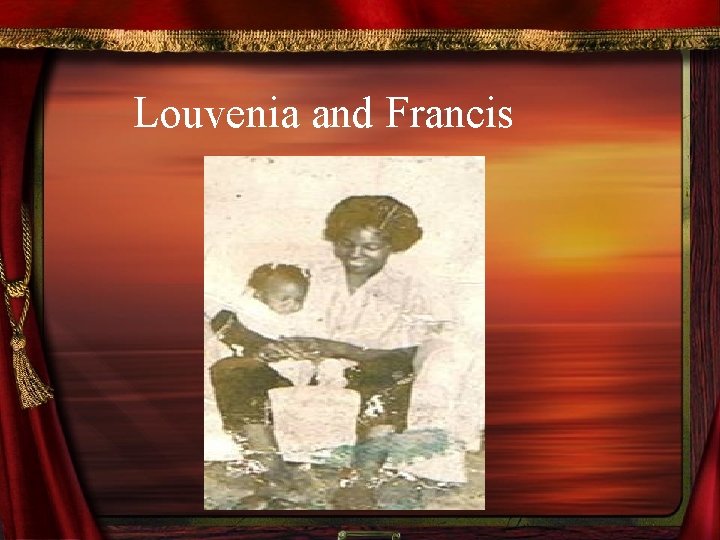 Louvenia and Francis 