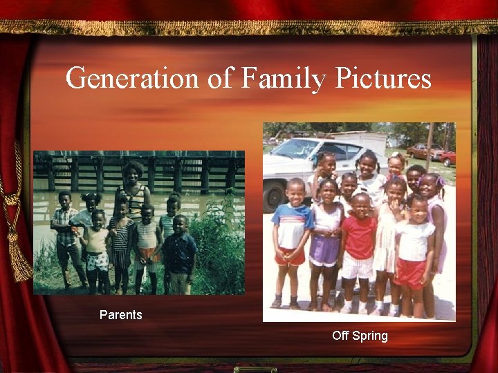 Generation of Family Pictures Parents Off Spring 