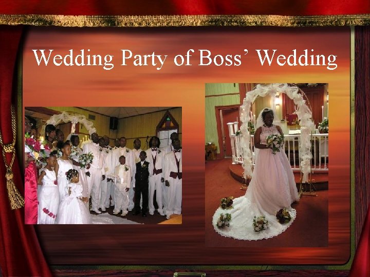 Wedding Party of Boss’ Wedding 