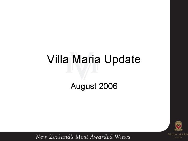 Villa Maria Update August 2006 