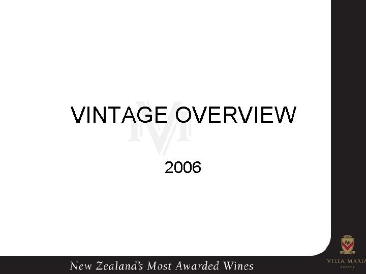 VINTAGE OVERVIEW 2006 