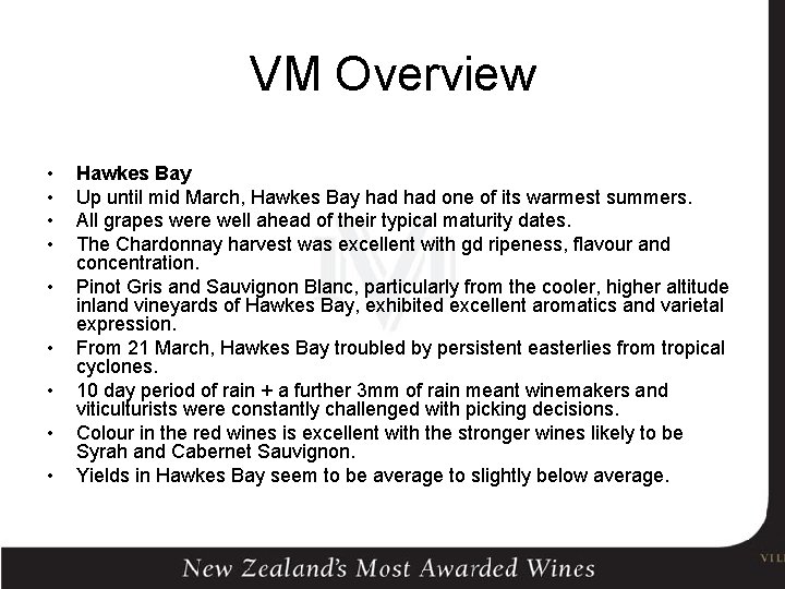 VM Overview • • • Hawkes Bay Up until mid March, Hawkes Bay had