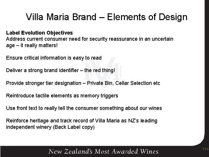 Villa Maria Brand – Elements of Design Label Evolution Objectives Address current consumer need